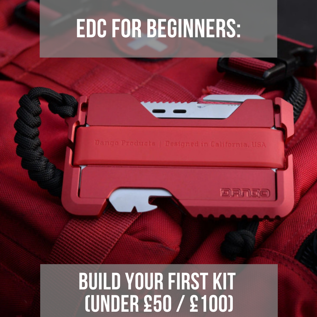 EDC for Beginners: Build Your First Kit (Under £50 / £100)