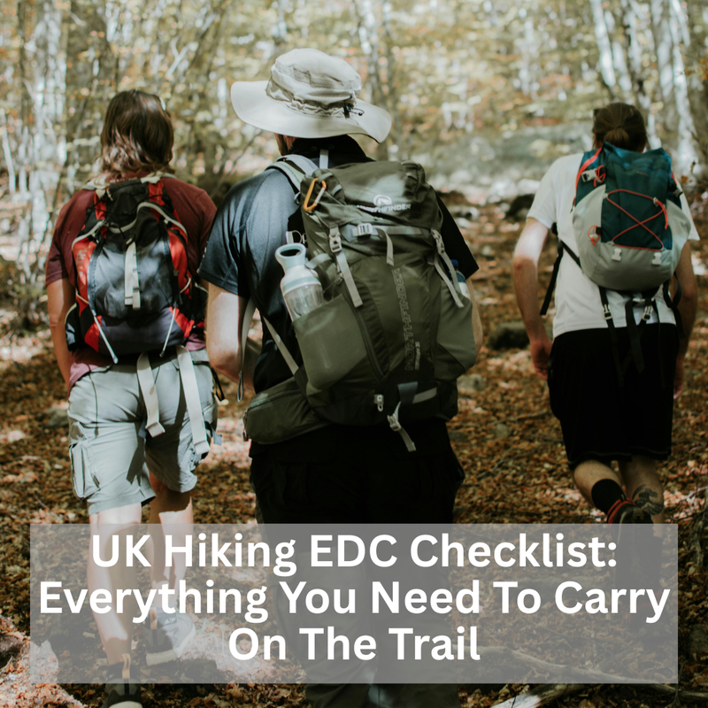 UK Hiking EDC Checklist: Everything You Need To Carry On The Trail